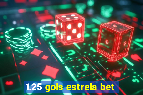 1.25 gols estrela bet